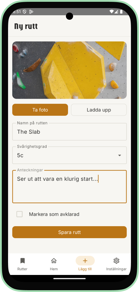 New route form filled in with a photo of yellow holds, route name The Slab, grade 5c, and notes reading Ser ut att vara en klurig start.